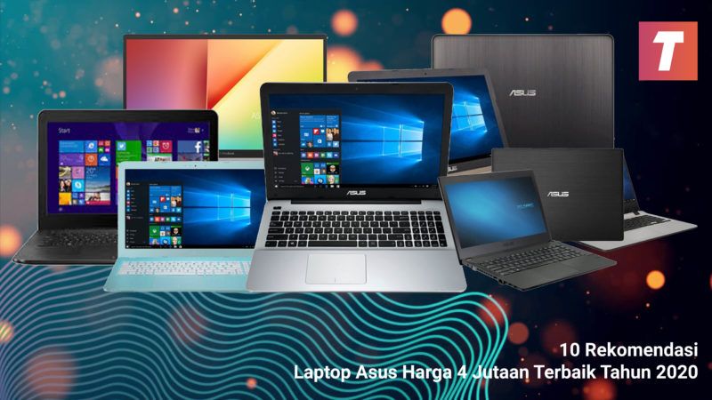 10 Rekomendasi Laptop Asus Harga 4 Jutaan Terbaik Tahun 2020