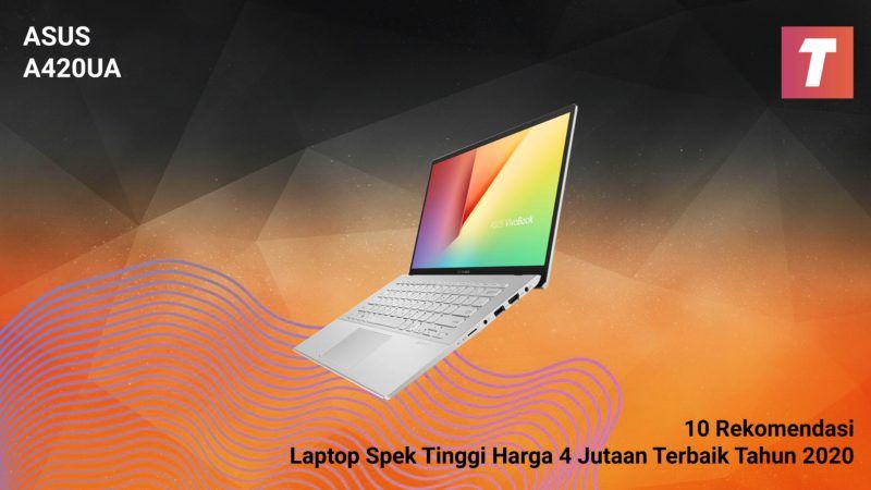 10 Rekomendasi Laptop Spek Tinggi Harga 4 Jutaan Terbaik 2020