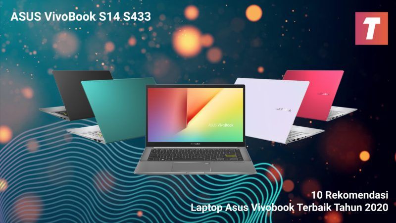 10 Rekomendasi Laptop Asus Vivobook Terbaik Tahun 2020