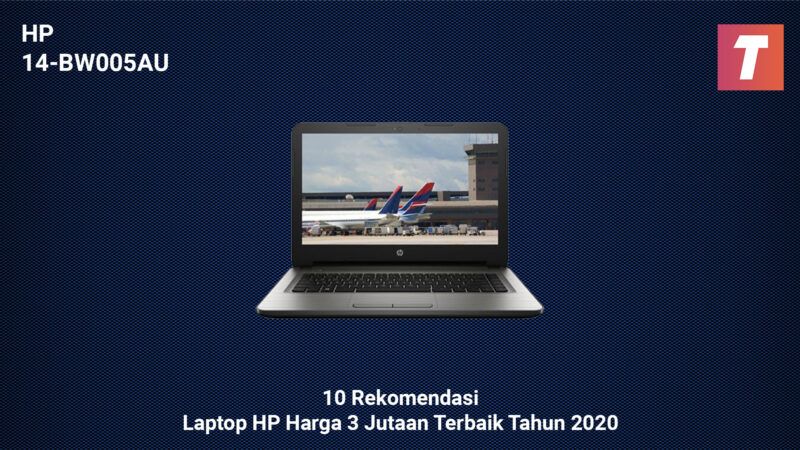 10 Rekomendasi Laptop HP harga 3 Jutaan Terbaik di Tahun 2020