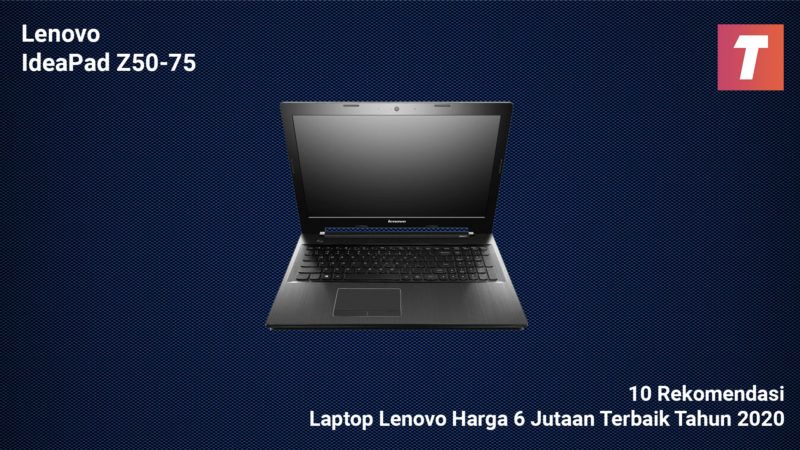 10 Rekomendasi Laptop Lenovo Harga 6 Jutaan Terbaik Tahun 2020