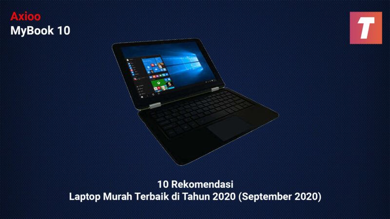 10 Rekomendasi Laptop Murah Terbaik  2020 (September 2020)
