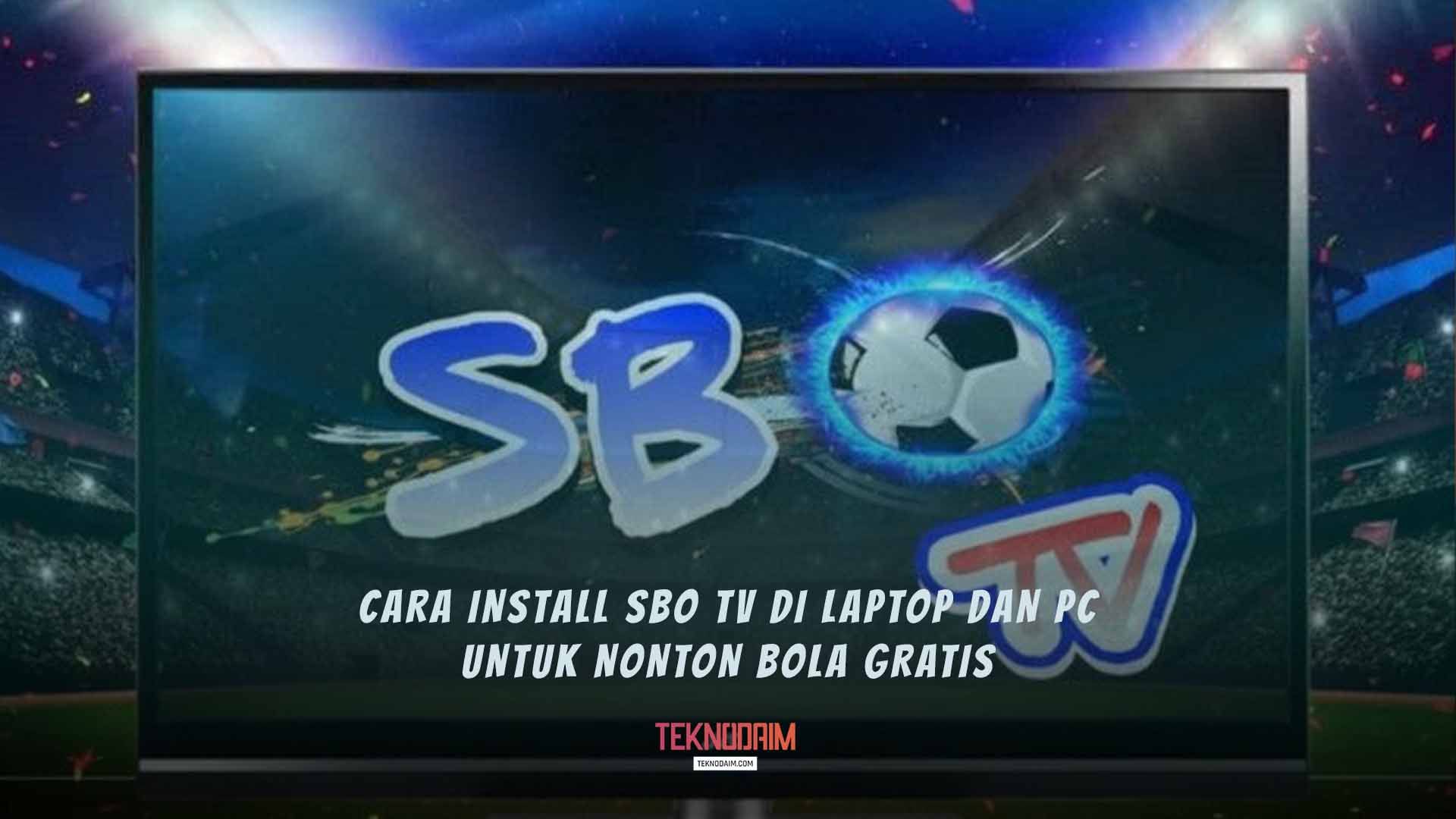 Image 2 Cara Install SBO TV di Laptop/PC Untuk Nonton Piala Dunia 2022 Gratis