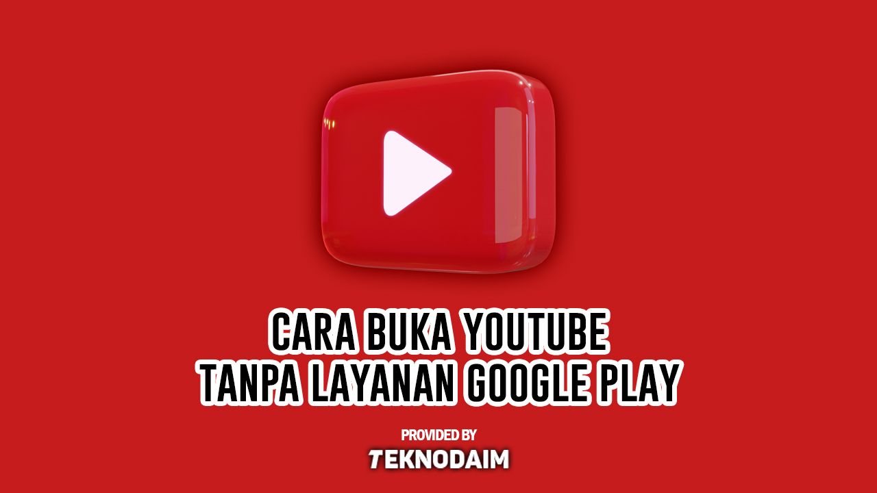 Image Cara Mengakses Youtube Tanpa Google Play Service dengan Mudah