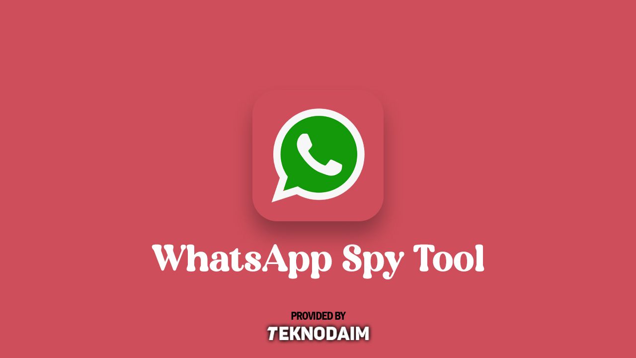 Image 7 WhatsApp Spy Tool, Aplikasi Sadap WhatsApp dari Jarak Jauh Terbaru 2023