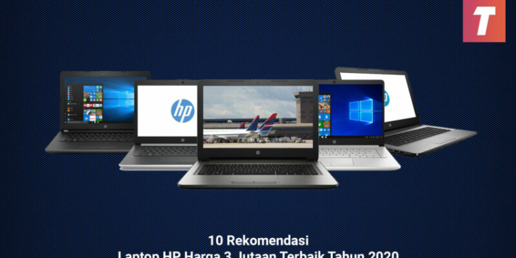 10 Rekomendasi Laptop HP harga 3 Jutaan Terbaik di Tahun 2020