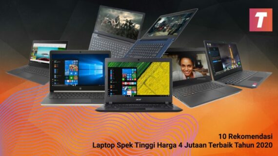 10 Rekomendasi Laptop Spek Tinggi Harga 4 Jutaan Terbaik 2020