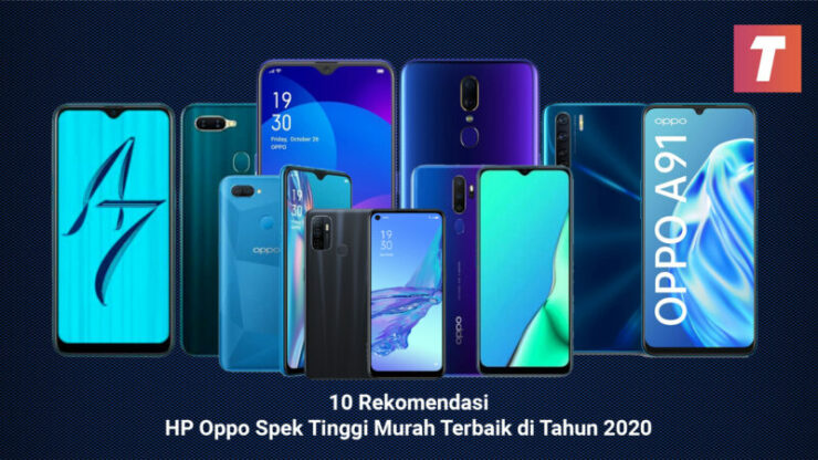 10 Rekomendasi HP OPPO Spek Tinggi Murah Terbaik di Tahun 2020