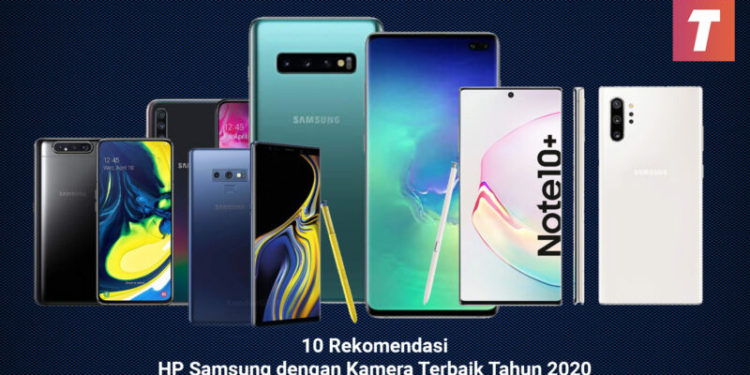 10 Rekomendasi HP Samsung dengan Kamera Terbaik Tahun 2020