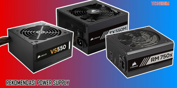 5 Rekomendasi Power Supply Terbaik Harga Rp1 Jutaan - Teknodaim.com