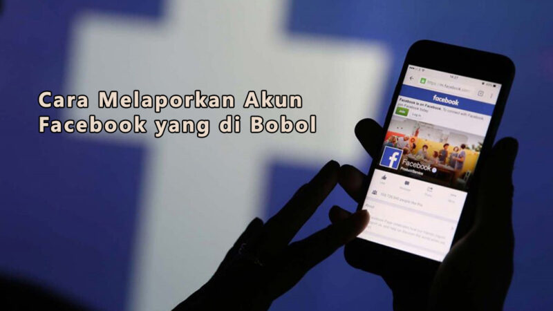 Cara Melaporkan Akun FB di Bobol - Teknodaim.com