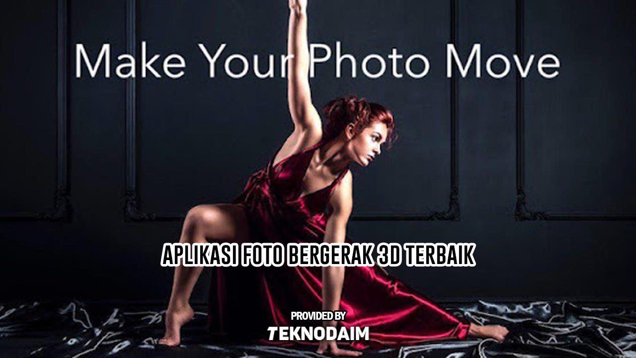 Aplikasi Foto Bergerak D Yang Hits Teknodaim