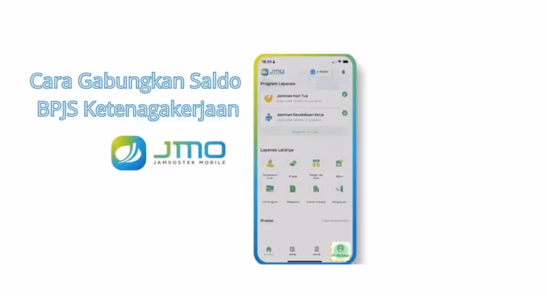 Cara Gabungkan Saldo BPJS Ketenagakerjaan