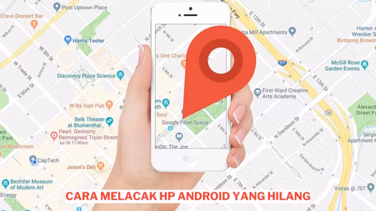 Cara Melacak Hp Android Yang Hilang