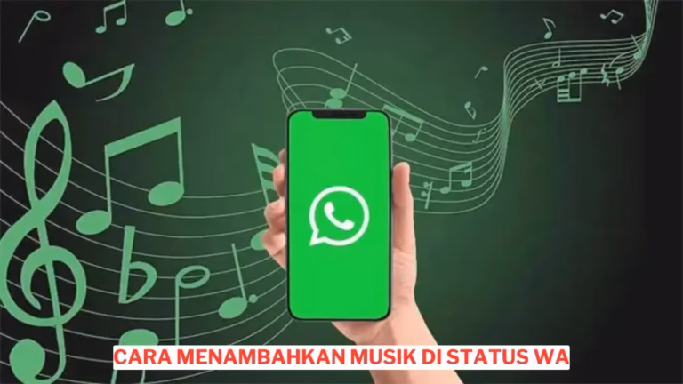 Cara Menambahkan Musik Di Status Wa