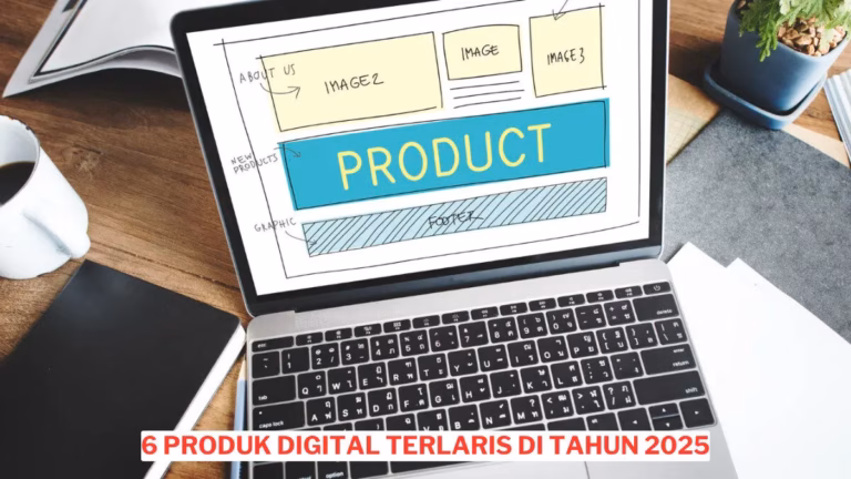 6 Produk Digital Terlaris Di Tahun 2025