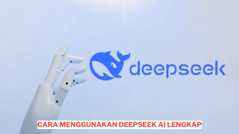 Cara Menggunakan Deepseek Ai Lengkap