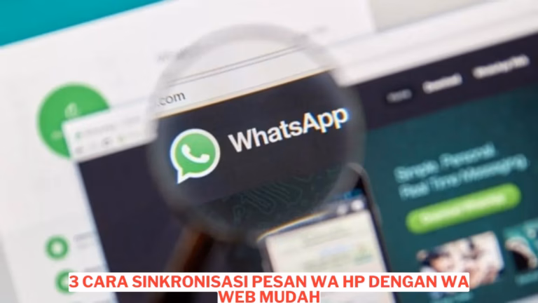 3 Cara Sinkronisasi Pesan Wa Hp Dengan Wa Web Mudah 20250520 131148 0000